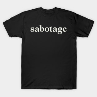 Sabotage T-Shirt